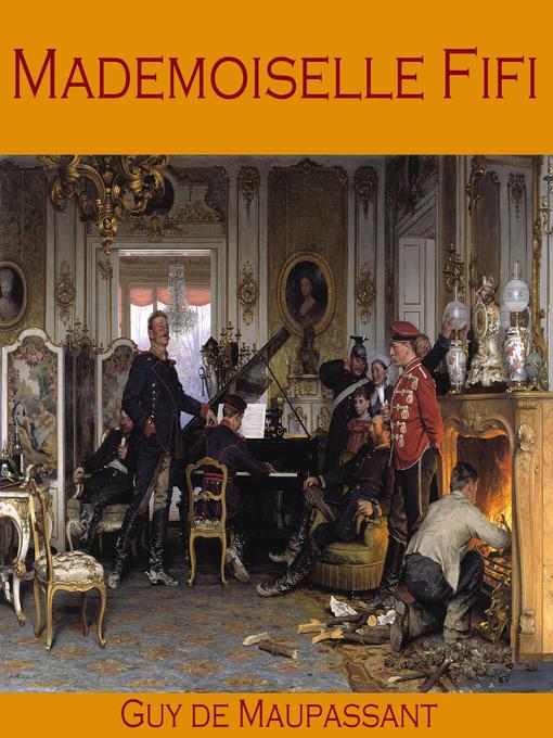 Title details for Mademoiselle Fifi by Guy de Maupassant - Available